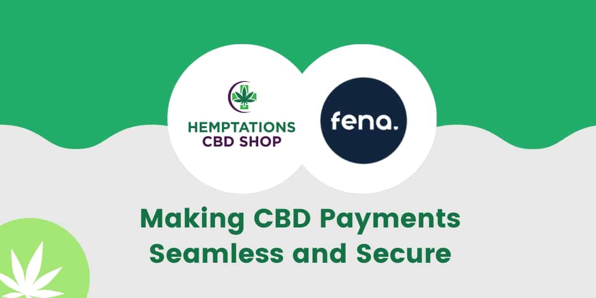 Hemptations CBD x Fena open banking partnership for CBD payments green and grey background "making CBD payments seamless and secure"